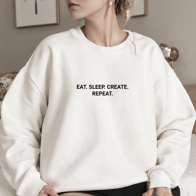 Stylish White Eat Sleep Create Repeat Slogan Sweatshirt (Stylish White Eat Sleep Create Repeat Slogan Sweatshirt)