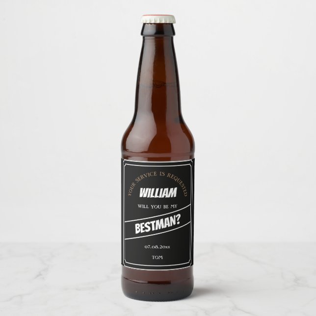 Stylish Will You Be My Bestman Proposal Beer Bottle Label (Front)