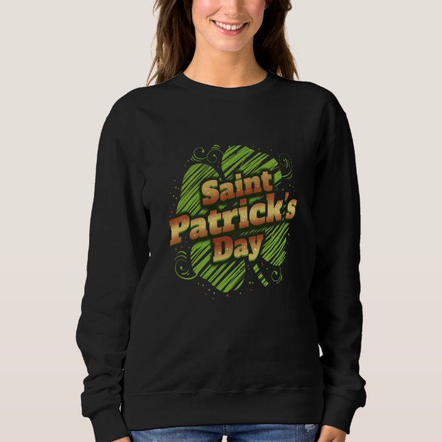Stylized Four Leaf C Shamrock For St Patricks Day Sweatshirt (Front)