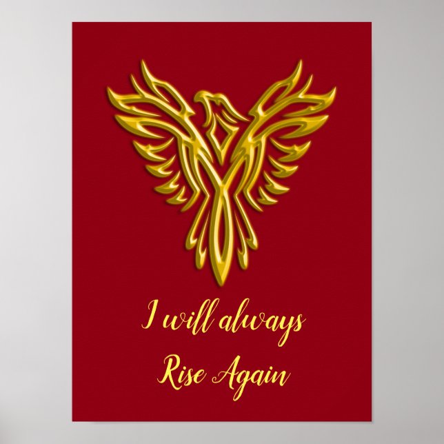 Stylized Golden Phoenix, I will always Rise Again Poster (Front)