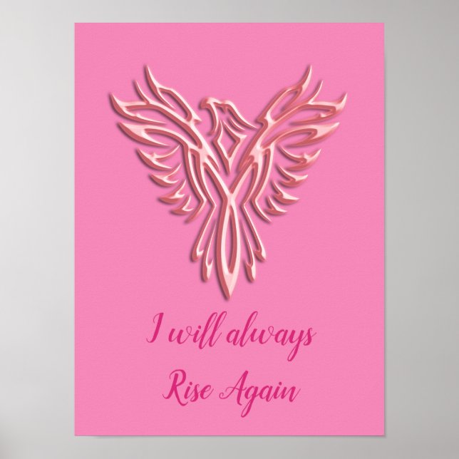 Stylized Pink Phoenix, I will always Rise Again Poster (Front)