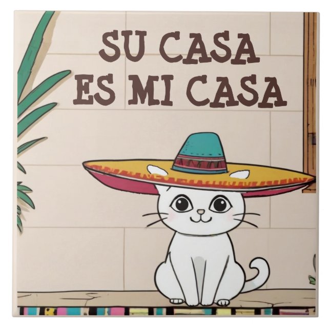 Su Casa es Mi Casa - Funny Spanish Cat Humor Ceramic Tile (Front)