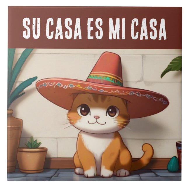 Su Casa es Mi Casa - Funny Spanish Cat Humor Ceramic Tile (Front)