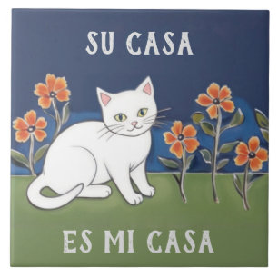 Su Casa es Mi Casa - Funny Spanish Cat Humor Ceramic Tile