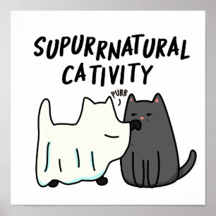 Su-purr-natural Cativity Funny Cat Pun Poster