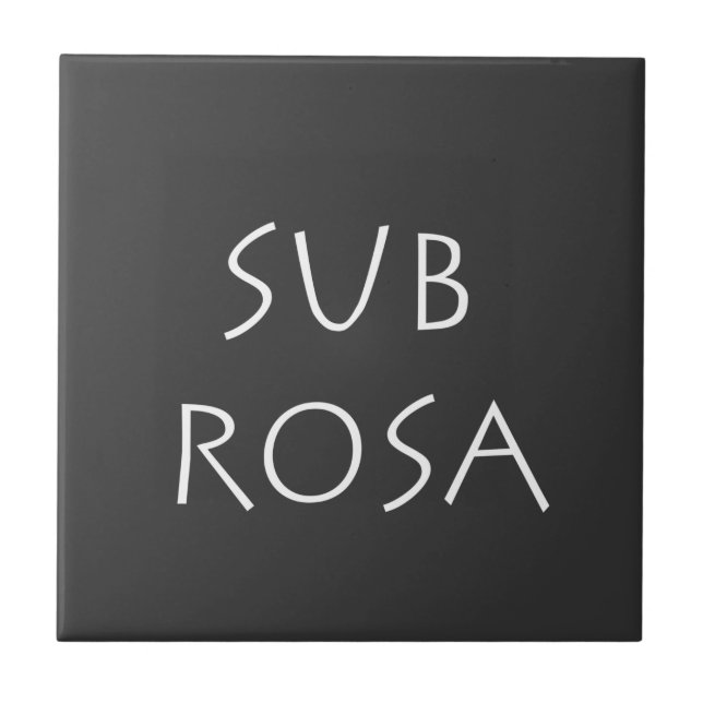 Sub Rosa Ceramic Tile (Front)