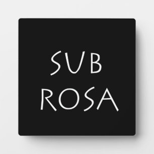 Sub Rosa Plaque
