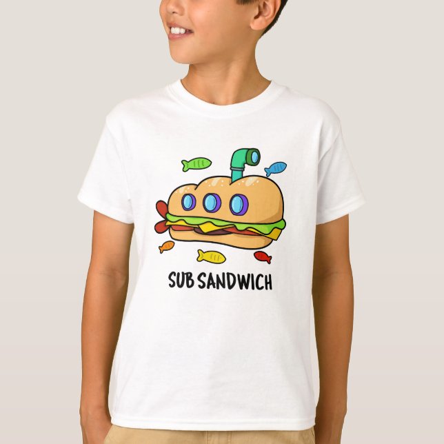 Sub Sandwich Funny Food Pun  T-Shirt (Front)