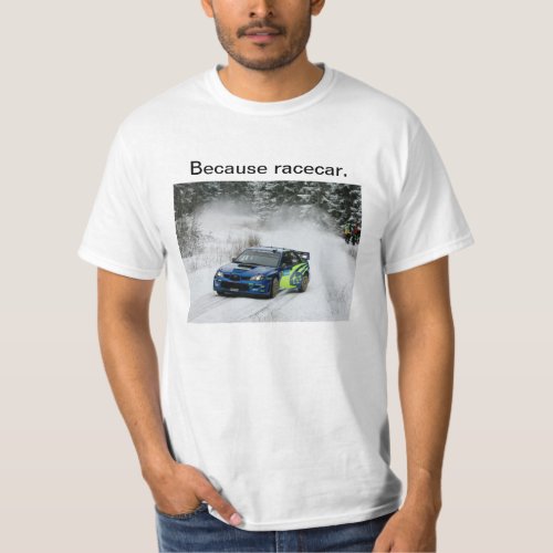 Subaru Rally Drift Because Racecar T_Shirt