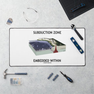Subduction Zone Embedded Within Geology Humor Desk Mat
