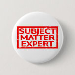 Subject Matter Expert Stamp Pinback Button