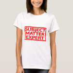 Subject Matter Expert Stamp T-Shirt