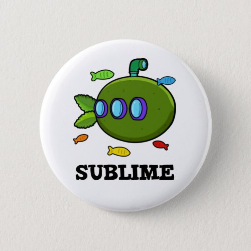 Sublime Funny Submarine Fruit Lime Pun  Button
