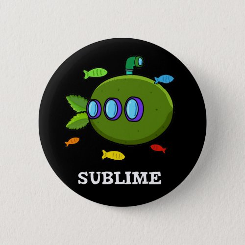 Sublime Funny Submarine Fruit Lime Pun Dark BG Button