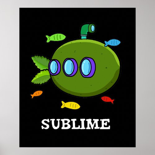 Sublime Funny Submarine Fruit Lime Pun Dark BG Poster