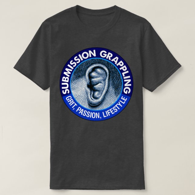 Submission grappler cauliflower ear jiu jitsu judo T-Shirt (Design Front)