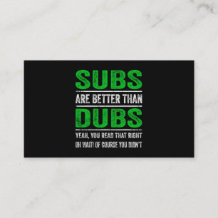 Subs Are Better Than Dubs Japanese Funny Anime Sar Business Card