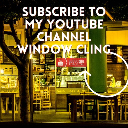 Subscribe To My YouTube channel Window Cling