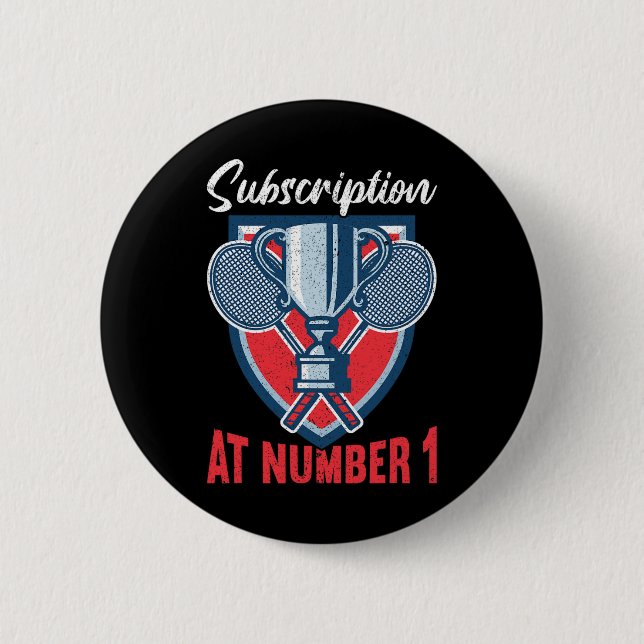 Subscription At Number 1 Funny Badminton 2  Button (Front)