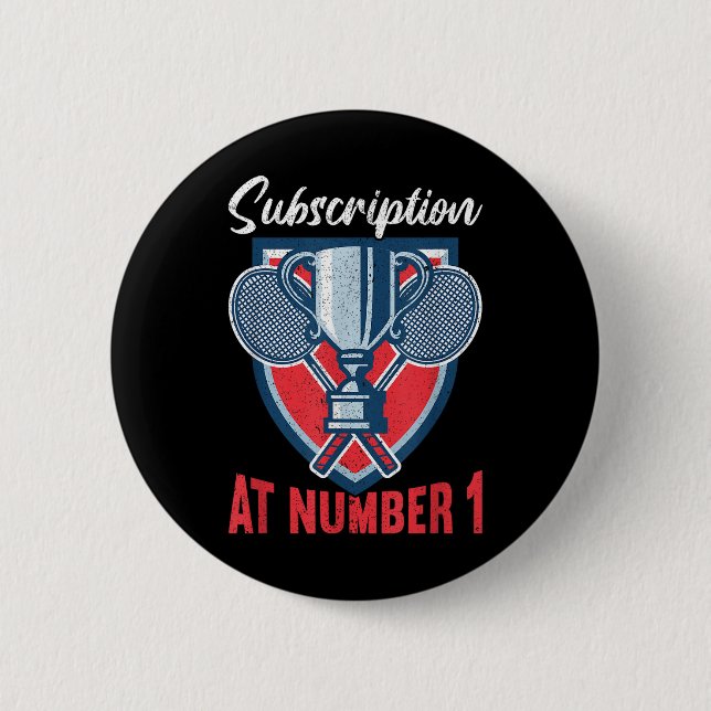 Subscription At Number 1 Funny Badminton  Button (Front)
