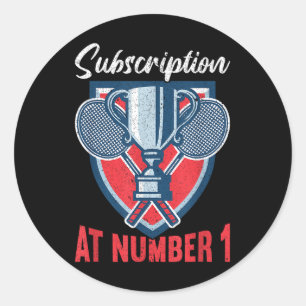 Subscription At Number 1 Funny Badminton Classic Round Sticker