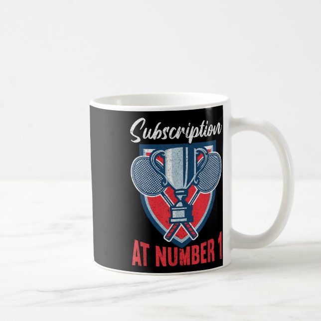 Subscription At Number 1 Funny Badminton  Coffee Mug (Right)