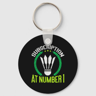 Subscription At Number 1 Funny Badminton Keychain