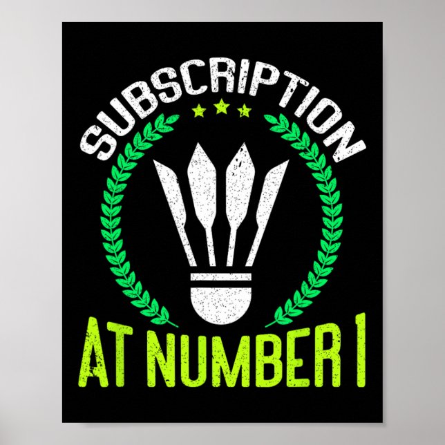 Subscription At Number 1 Funny Badminton  Poster (Front)