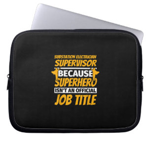 Substation Electrician Supervisor Funny Humor Gift Laptop Sleeve