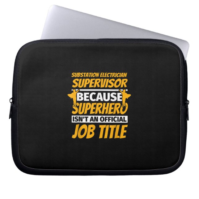 Substation Electrician Supervisor Funny Humor Gift Laptop Sleeve (Front)