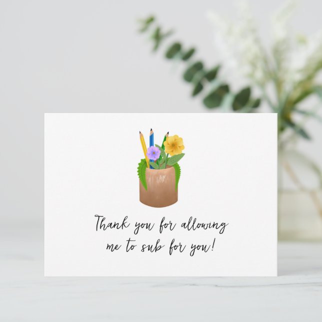 Substitute School Teacher Pencils Flowers  Thank You Card (Standing Front)