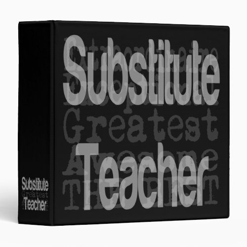 Substitute Teacher Extraordinaire 3 Ring Binder