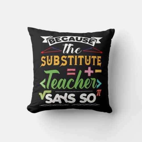 Substitute Teacher Funny Back To School tee Men Throw Pillow