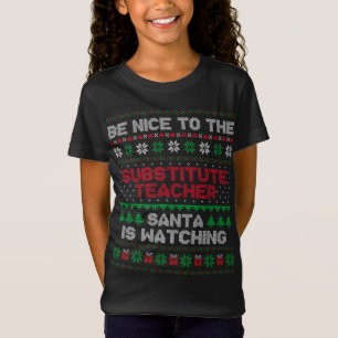 Substitute Teacher Gift Substitute Teacher Ugly Sw T-Shirt