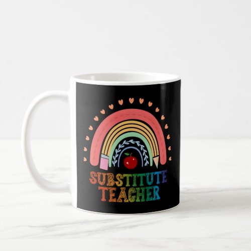 Substitute Teacher Rainbow Substitute Teaching  Coffee Mug
