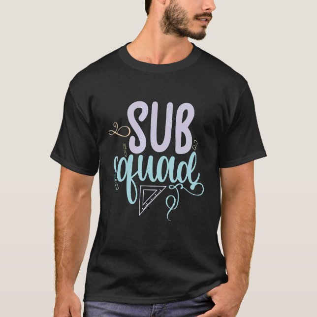 Substitute Teacher Squad Sub Teacher Crew T-Shirt (Front)