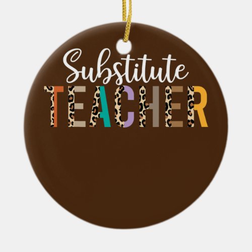 Substitute Teacher Supplies For Women Teachers Ceramic Ornament