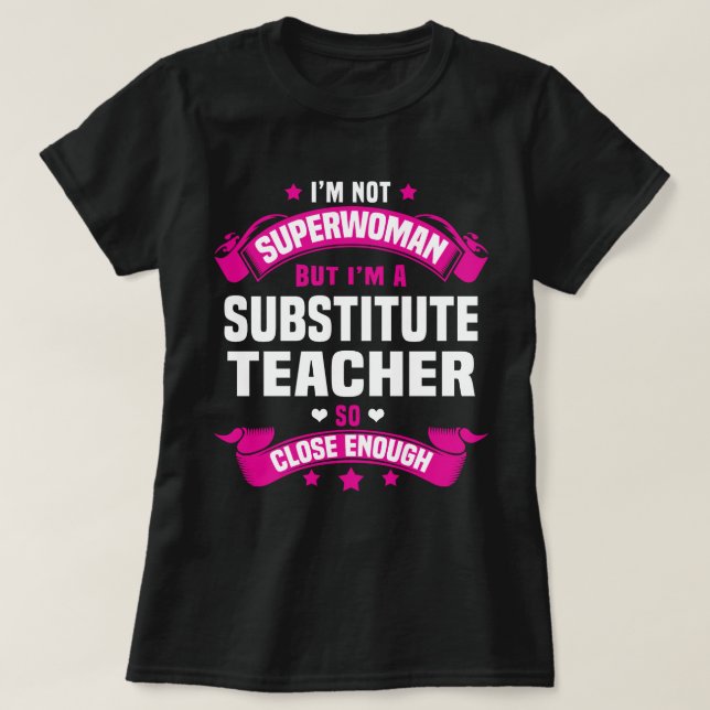 Substitute Teacher T-Shirt (Design Front)