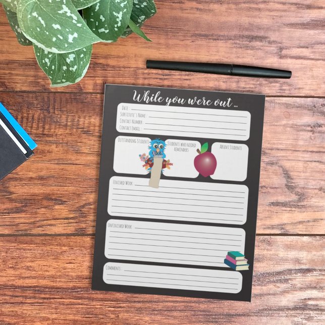 Substitute Teacher While You Were Out Form Notepad (This notepad will help you stay informed about what goes in your classroom while you are away .)