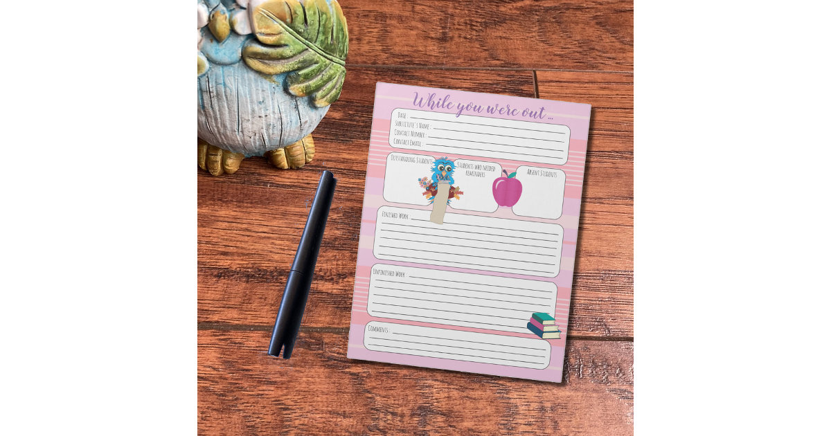 Substitute Teacher While You Were Out Pink Form Notepad Zazzle