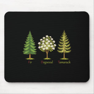 Subtle Fir Dogwood Tamarack Trees Anti Trump Natur Mouse Pad
