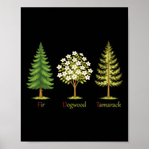 Subtle Fir Dogwood Tamarack Trees Anti Trump Natur Poster