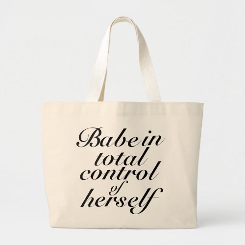 Subtle Version Babe In Control Tote