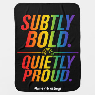 Subtly Bold Quietly Proud Rainbow Typography Minim Baby Blanket