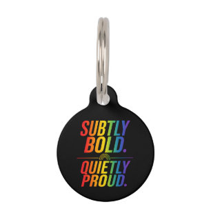 Subtly Bold Quietly Proud Rainbow Typography Minim Pet ID Tag