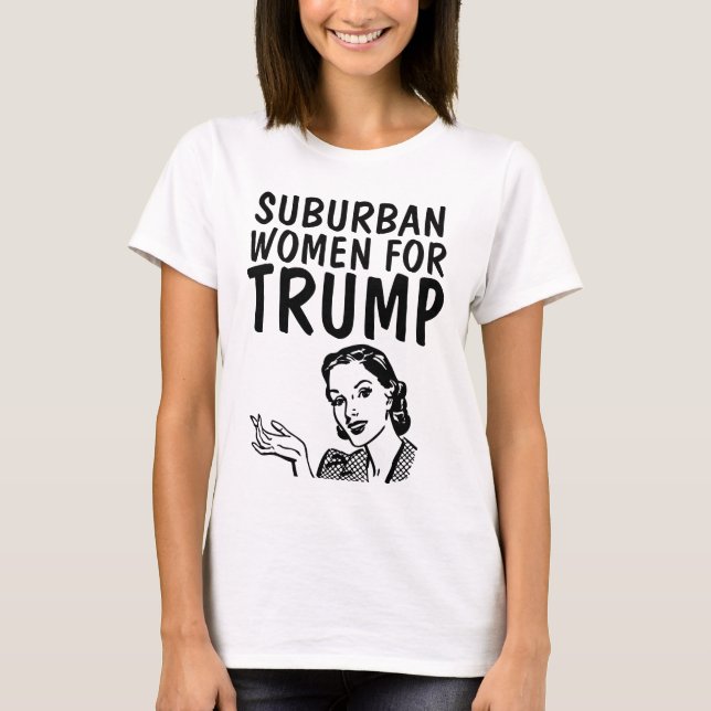 SUBURBAN WOMEN FOR TRUMP T-SHIRTS (Front)
