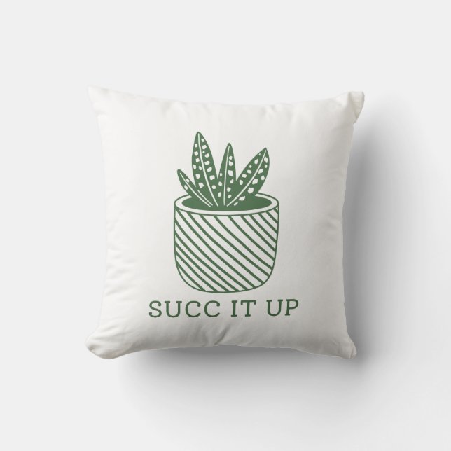 Succ It Up Throw Pillow (Front)