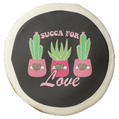 Succa For Love Succulent Lover Valentines Day Sugar Cookie