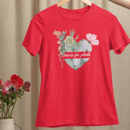 Succa For Plants Flowers WatercolorPersonalized T_Shirt