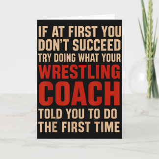Succeed Try Doing What Your Wrestling Coach Told Y Card